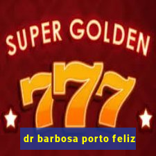 dr barbosa porto feliz